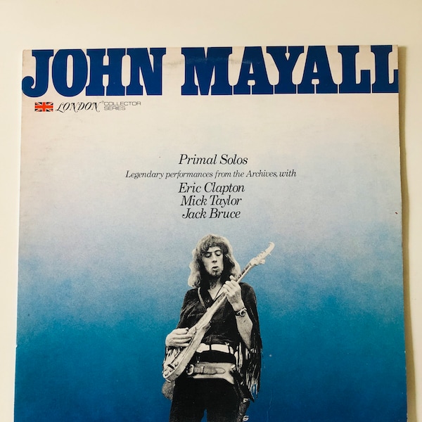 JOHN MAYALL Primal Solos Eric Clapton Mick TaylorJack Bruce Blues/Rock Vinyl Excellent!