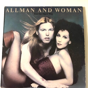 Reserved for C ALLMAN and WOMAN Gregg ALLMAN and Cher Two the Hard