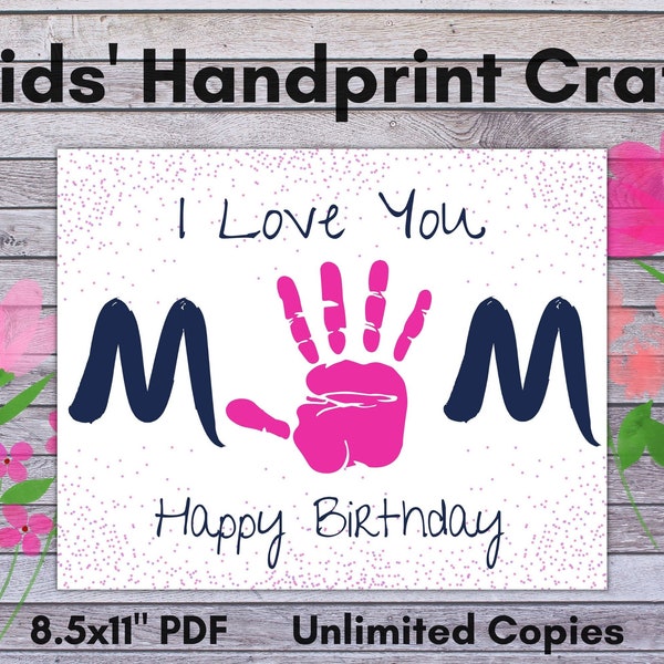 Happy Birthday Mom Handprint Craft, Kids Handprint Craft, Birthday Gift for Mom, Baby Toddler Child Hand Art, Keepsake Craft for MOM, DIY