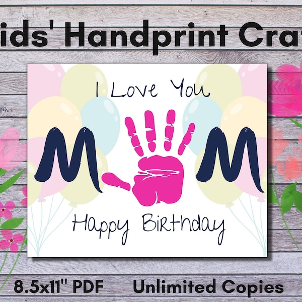 Happy Birthday Mom Handprint Craft, Kids Handprint Craft, Birthday Gift for Mom, Baby Toddler Child Hand Art, Keepsake Craft for MOM Balloon