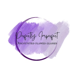 May include: Purple watercolor circle with the text "Perfectly Imperfect" and "DISCOUNTED FLAWED GLASSES" in black text.