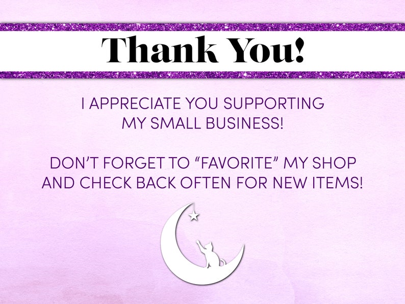 Peut inclure: Merci ! J'appr&eacute;cie votre soutien &agrave; ma petite entreprise ! N'oubliez pas de "favoriser" ma boutique et revenez souvent pour de nouveaux articles !