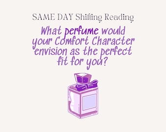 May include: An illustration of a light purple perfume bottle with a bow, set against a white backdrop. The image includes text: "SAME DAY Shifting Reading. What perfume would your Comfort Character envision as the perfect fit for you?"