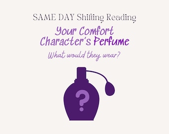 May include: Image features a purple perfume bottle silhouette with a question mark, set against a cream background. Text includes "SAME DAY Shifting Reading" and "Your Comfort Character's Perfume". The question "What would they wear?" is also present.
