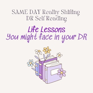SAME DAY Life Lessons, Desired Reality Self Reading, Reality Shifting Reading