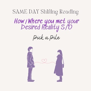 EL MISMO DÍA Cómo/Dónde conociste a tu pareja deseada de la realidad, Lectura de personajes reconfortantes, Cambio de realidad
