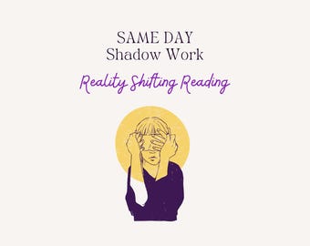 May include: Illustration with text: "SAME DAY Shadow Work Reality Shifting Reading." The image features a person with hands covering their eyes, set against a yellow circle. The person is wearing a dark purple top.