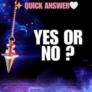 May include: A gold-colored pendulum hangs from a chain against a dark background with blue and purple wisps. The text "QUICK ANSWER" and "YES OR NO?" are displayed in pink and white.