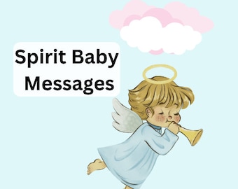 Channeled Messages From Your Spirit Baby