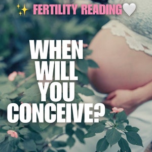 When Will I Conceive? Reading ( Short & Quick)