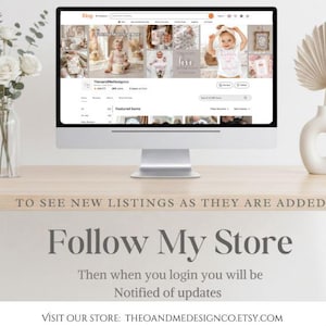 May include: A computer monitor displaying an Etsy shop page titled TheoandMeDesignCo, featuring a grid of images of children and baby products. Below the monitor, text reads: TO SEE NEW LISTINGS AS THEY ARE ADDED Follow My Store VISIT OUR STORE: THEOANDMEDESIGNCO.ETSY.COM