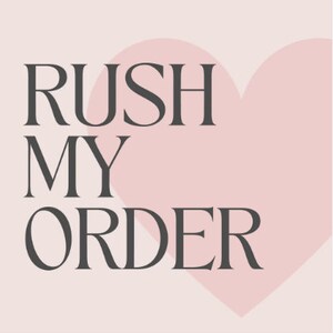 RUSH MY ORDER