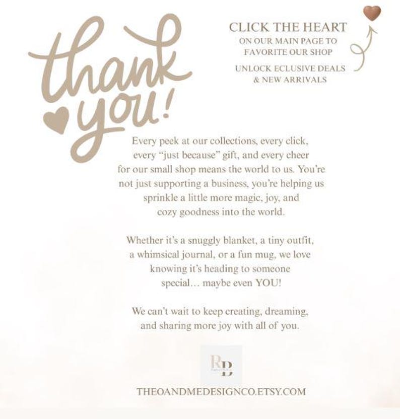 May include: A beige and white graphic card featuring the text thank you in large script, with instructions to click the heart to favorite the shop, unlock exclusive deals, and new arrivals. The text includes a message about supporting a small shop.