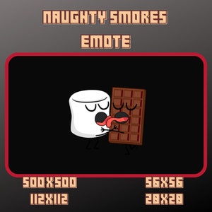 May include: A digital illustration of a white marshmallow and a chocolate bar with faces. The marshmallow has a pink tongue sticking out and the chocolate bar has its eyes closed. The text "NAUGHTY SMORES EMOTE" is above the image.