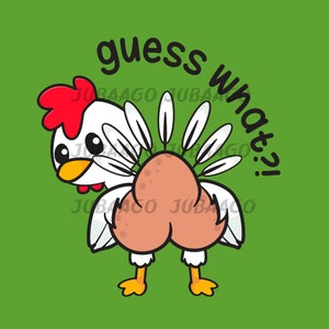 Chicken Butt SVG/PNG / Guess What Designs / Chicken Graphics / Chicken Illustration / Vector / Sublimation / Cricut / Clipart / Funny Quotes