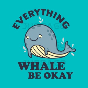 Tudo Whale Be Ok SVG/PNG / Designs de baleia / Gráficos / Ilustração de baleia / Vetor / Imagens / Sublimação / Cricut / Clipart / Citações