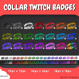 May include: A set of 36 colorful collar Twitch badges in three sizes: 72px x 72px, 36px x 36px, and 18px x 18px. The badges feature a cartoon collar with a bell and buckle.