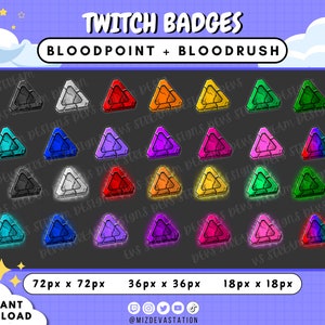 May include: A set of 18 Twitch badges featuring a triangular design in various colors, including black, white, red, yellow, green, blue, purple, and pink. The badges are available in three sizes: 72px x 72px, 36px x 36px, and 18px x 18px. The text "Twitch Badges" and "Bloodpoint + Bloodrush" is displayed at the top of the image.