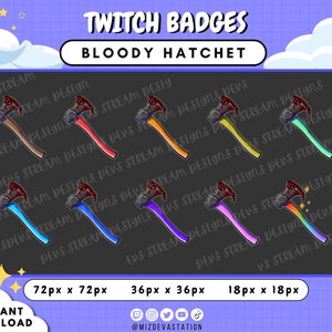Könnte beinhalten: Ein Satz von neun Twitch-Chat-Badges mit einer blutigen Axt in verschiedenen Farben, darunter Rot, Orange, Gelb, Grün, Blau, Lila und Regenbogen. Die Badges sind in drei Größen erhältlich: 72 px × 72 px, 36 px × 36 px und 18 px × 18 px. Der Text "Twitch Badges" und "Bloody Hatchet" wird oben im Bild angezeigt.