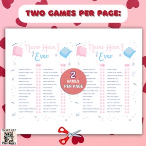 May include: A printable game sheet with the text "Never Have I Ever" and a list of prompts. The sheet has a pink and blue color scheme with heart accents. The text "Two Games Per Page" is at the top.