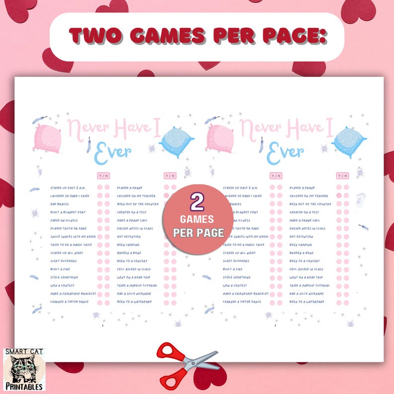 May include: A printable game sheet with the text "Never Have I Ever" and a list of prompts. The sheet has a pink and blue color scheme with heart accents. The text "Two Games Per Page" is at the top.