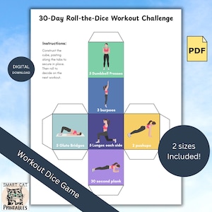 May include: A printable 30-Day Roll-the-Dice Workout Challenge. The design features a cube with illustrations of exercises like dumbbell presses, burpees, glute bridges, lunges, pushups, and planks. Includes the text "Workout Dice Game" and "2 sizes included!"