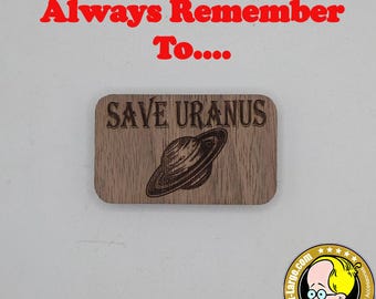Save Uranus Magnet | Funny Space Pun Fridge or Dishwasher Magnet | Engraved Walnut Gift