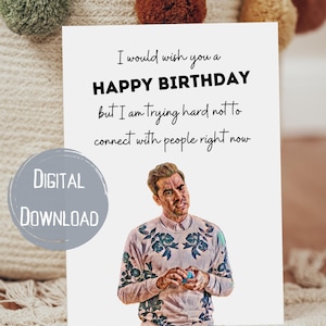 Happy Birthday - David Rose Schitt&#39;s Creek Greeting Card - Digital Download - Blank Inside