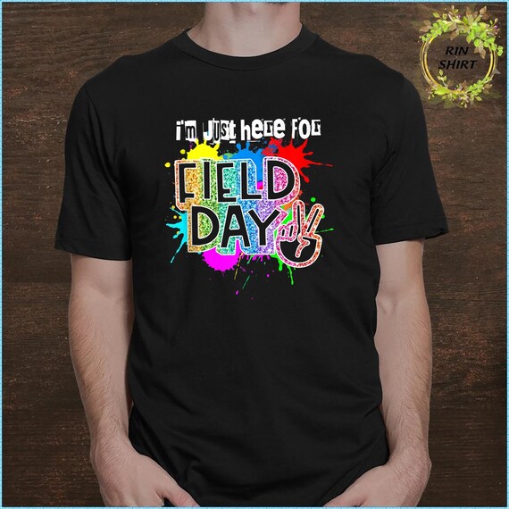 I'm Just Here for Field Day Field Day Shirt Field Day Etsy