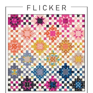 May include: A quilt pattern called "Flicker" by Taralee Quiltery. The pattern features a colorful patchwork design with stars, moons, and other geometric shapes. The pattern is available in three sizes: small throw (50" x 50"), large throw (75" x 75"), and king (100" x 100").