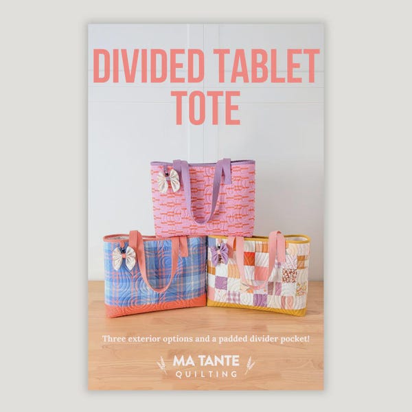 Ma Tante Quilting - Divided Tablet Tote - Paper Pattern