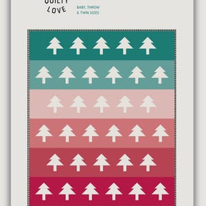 May include: A quilt pattern titled "Tree Rows" with a design of white trees on a striped background of teal, pink, and red. The text "Quilty Love" and "Baby, Throw & Twin Sizes" are also visible.