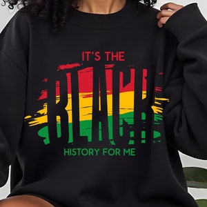 Es ist die schwarze Geschichte für mich PNG SVG, Black Pride Shirt Design, Juneteenth Sublimation, afroamerikanische Kultur, Melanin Exzellenz Cricut