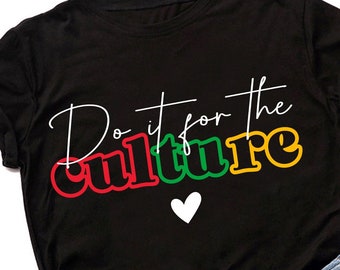 Juneteenth SVG, Black History, Do It For The Culture (Digital Download)