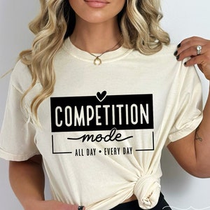 Competition Mode SVG PNG, Cheer Mom svg, Mom Mode svg, Competition svg, Cheer Shirt svg, Dance Mom svg, Competition Vibes svg, Game Day svg