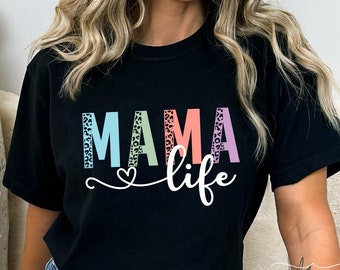Mama Life SVG PNG, Mama svg, Leopard Mama svg, Mom svg, Colorful Mama svg, Blessed Mama svg, Mother&#39;s Day svg, Mama Shirt, Mama Sublimation