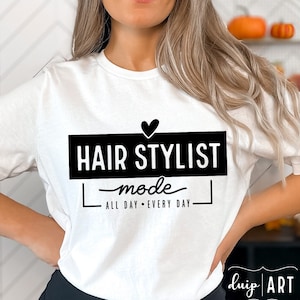 Hair Stylist Mode SVG, Hairstylist svg, Hair Hustler svg, Hairdresser svg, Hairstylist svg, Cosmetology svg, Hairstylist Shirt, Coiffeur svg