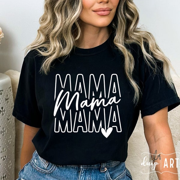 Mama SVG PNG, Stacked Mama svg, Retro Mama svg,Boho Mama svg, Mama Mode svg, Mama Shirt, Blessed Mama svg,Mama life svg, Mother's Day Svg