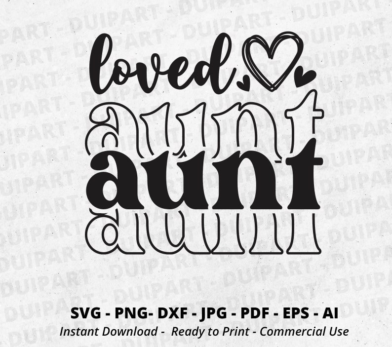Loved Aunt SVG One Love Aunt Aunt Mode Svg Aunt Life Svg Etsy