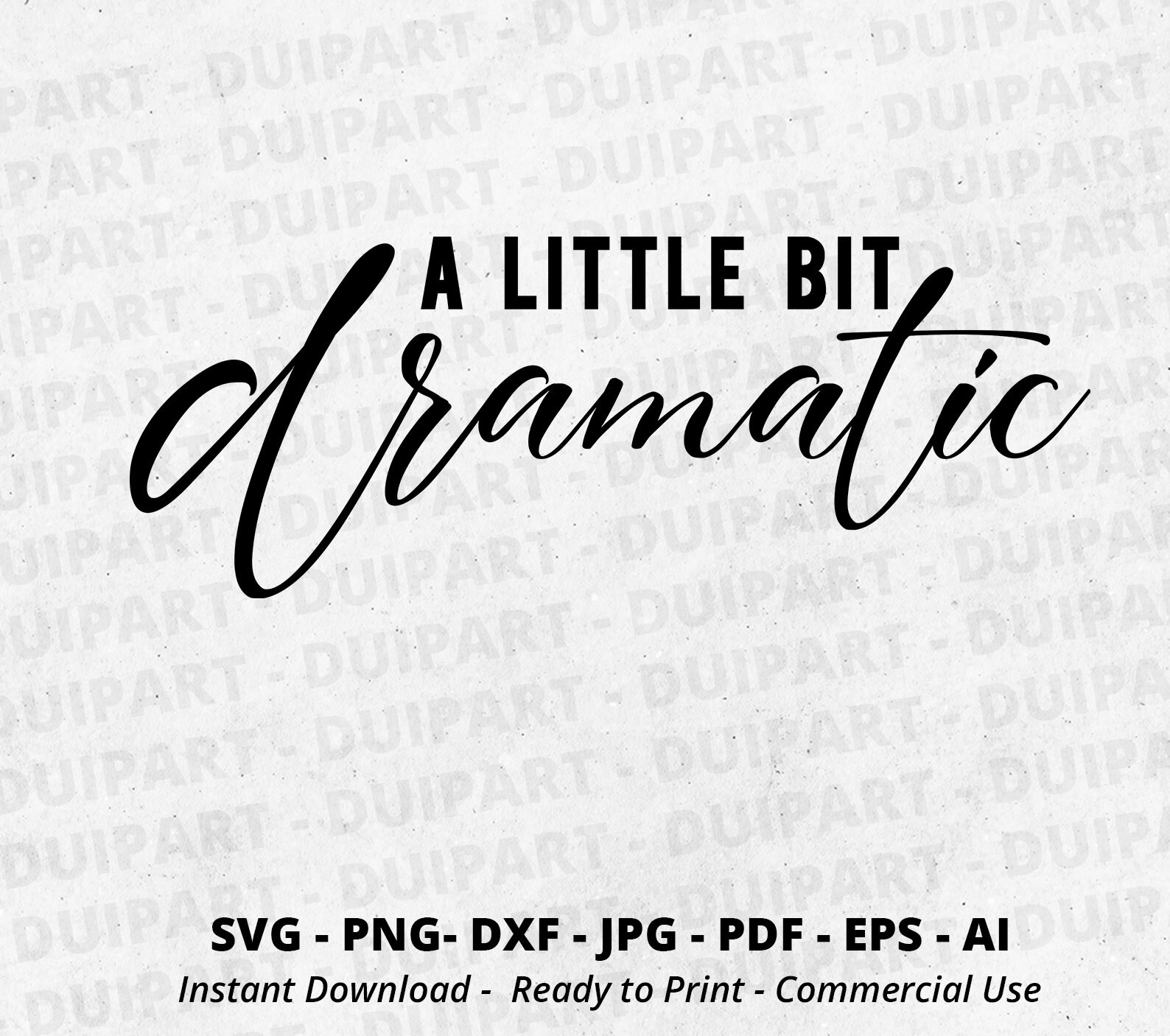 A Little Bit Dramatic SVG Dramatic Girl Svg Drama Queen Svg - Etsy