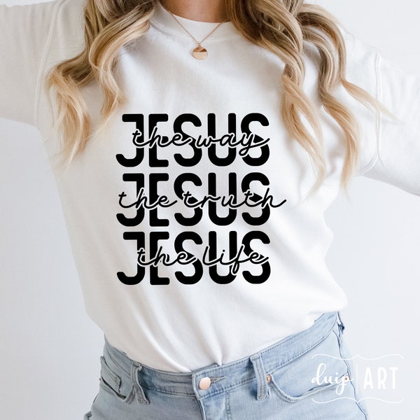 Jesus The Way SVG, Jesus The Truth SVG, Jesus The Life SVG, Christian svg,Jesus svg, Scripture svg,Bible Quote svg, Religion svg,Cricut svg