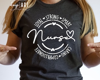 Nurse Svg, Nurse Life svg, Nurse Mode svg, Nurse Shirt, Nurse Quote Svg, Cricut, Smart, Strong, Caring, Compassionate, Loyal Svg, Silhouette