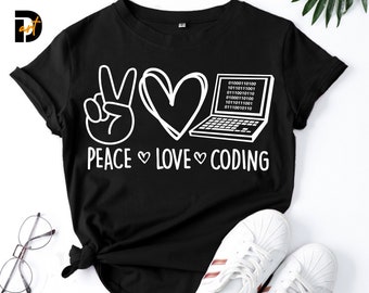 Peace Love Coding SVG: Programmer Shirt Design (Digital Download)