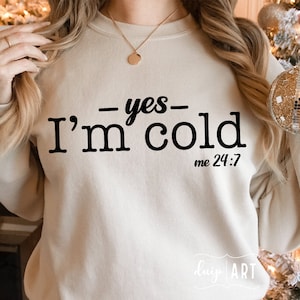 I'm Cold SVG Always Cold Svg Christmas Vibes Svg Funny - Etsy