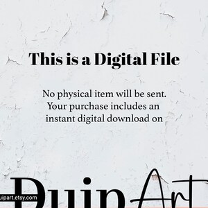 May include: Text on a white background that reads "This is a Digital File. No physical item will be sent. Your purchase includes an instant digital download on Duin Art duipart.etsy.com"