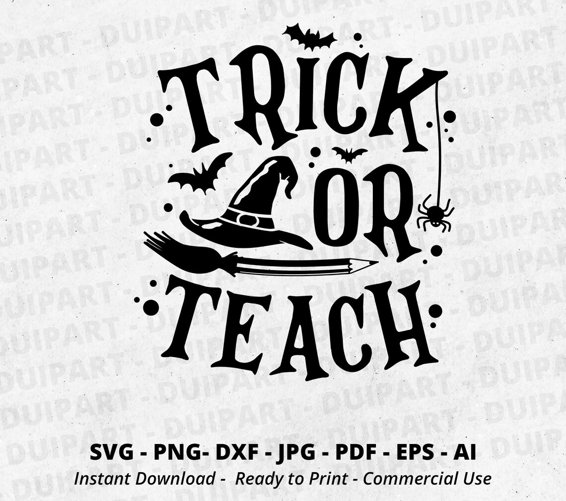Trick or Teach SVG Halloween Teacher Svghalloween Svg Etsy