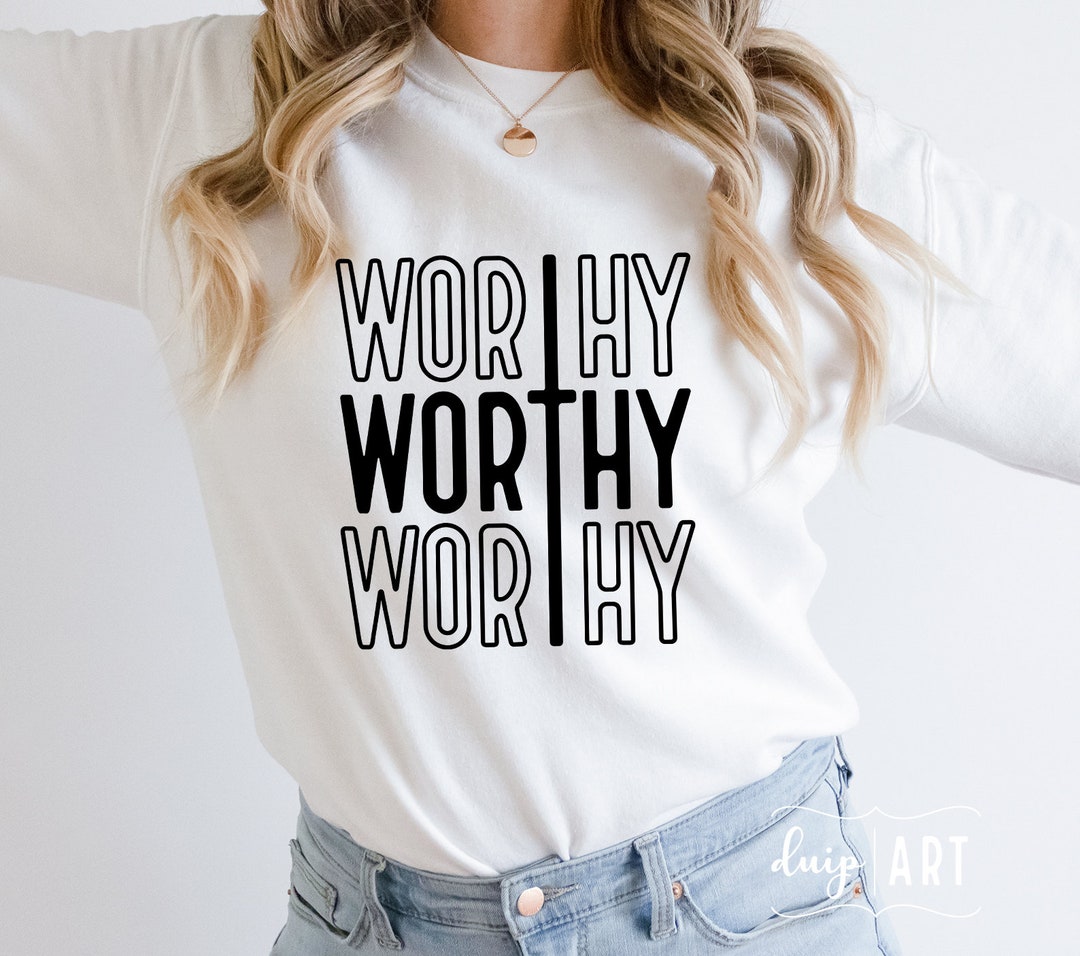 Worthy SVG Stacked Worthy Svg Religious Svg Faith Svg Motivational Worthy SVG Stacked Worthy Svg Religious Svg Faith Svg Motivational