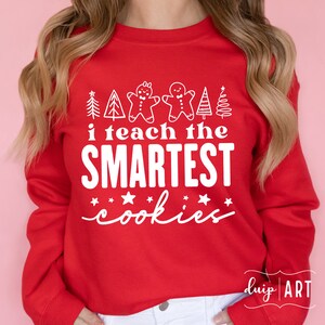 I Teach the Smartest Cookies Svg,teacher Christmas Svg, One Merry