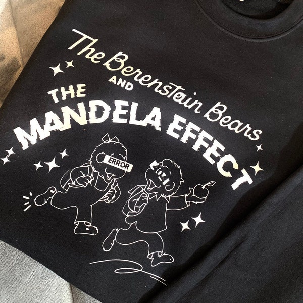The Berenstain Bears and The Mandela Effect | Berenstein Bears Sweater | Mandela Effect Conspiracy Sweater | Available in Black or White