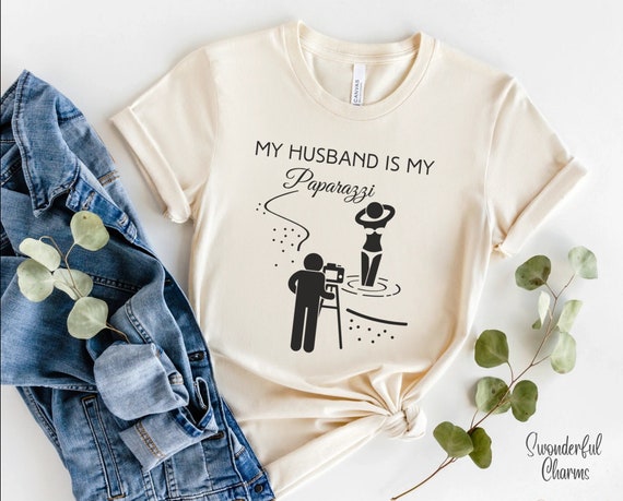 My Husband is My Paparazzi Funny T Shirt Cute Couples T Shirt Women s Graphic T Shirts Summer T Shirts Gifts for Women Funny Tee Etsy